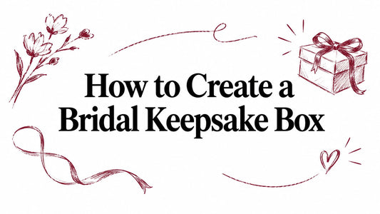 How to Create a Bridal Keepsake Box