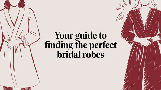 A Bride's Guide to Finding the Perfect Bridal Robes