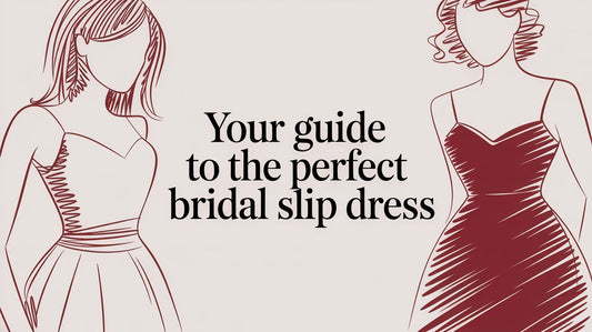 Your Guide to the Perfect Bridal Slip Dress