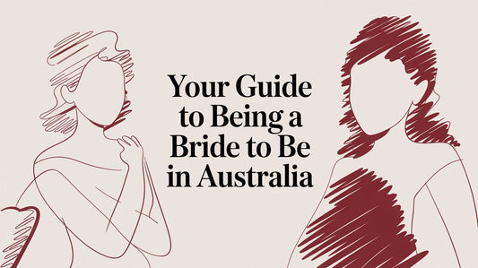 Your Guide To Being a Bride To Be In Australia