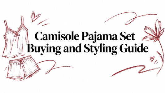 Camisole Pajama Set Buying and Styling Guide