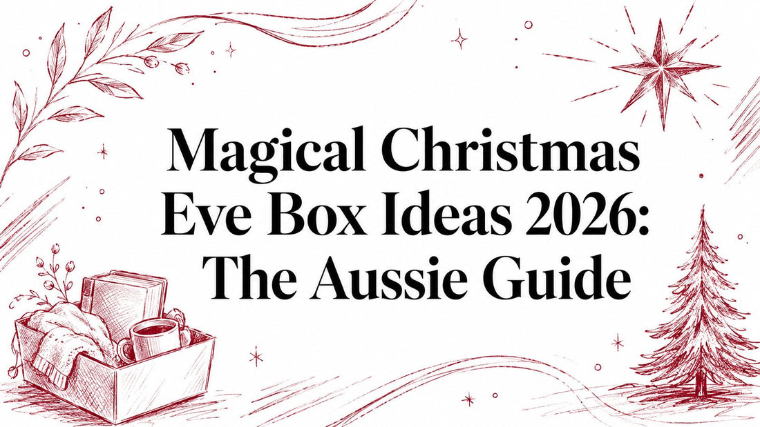 Magical Christmas Eve Box Ideas 2026: The Aussie Guide