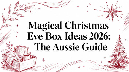 Magical Christmas Eve Box Ideas 2026: The Aussie Guide