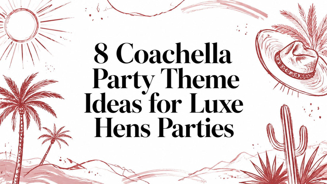 8 Coachella Party Theme Ideas for Luxe Hens Parties