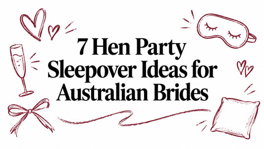 7 Hen Party Sleepover Ideas for Australian Brides