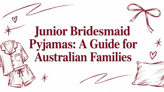 Junior Bridesmaid Pyjamas: A Guide for Australian Families