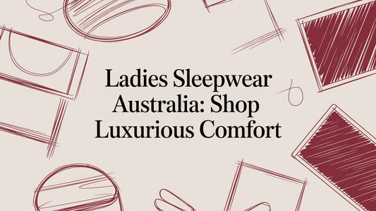Ladies Sleepwear Australia: Shop Luxurious Comfort
