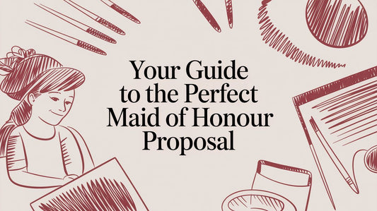 Your Guide to the Perfect Maid of Honour Proposal