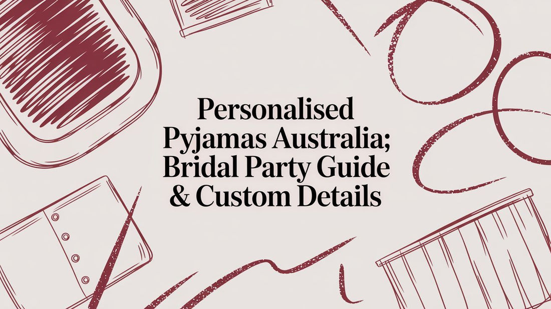 The Ultimate Guide to Personalised Pyjamas in Australia