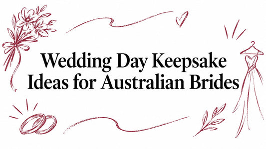 Wedding Day Keepsake Ideas for Australian Brides