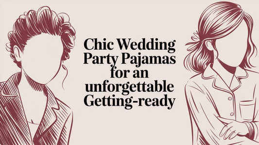 Chic Wedding Party Pajamas for an Unforgettable Getting-Ready
