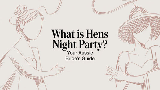 What is hens night party? Your Aussie Bride's Guide